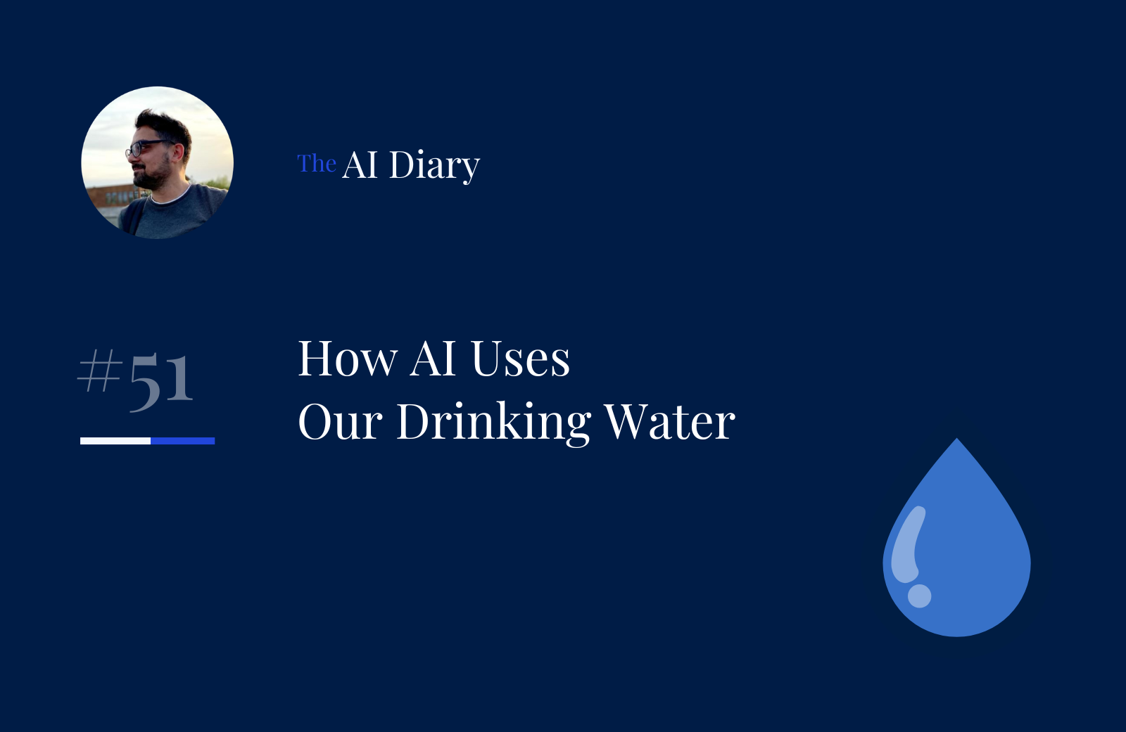 The AI Diary - AI Desperately Needs Drinking Water - Cover
