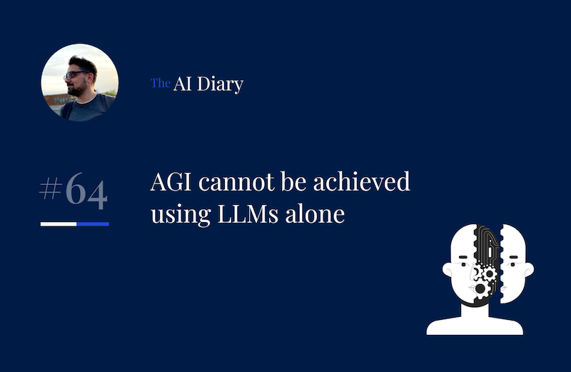 The AI Diary: LLMs are a Dead End